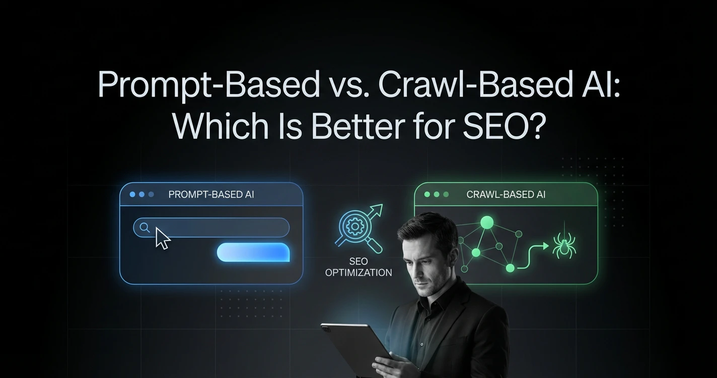 Prompt-Based vs Crawl-Based AI for SEO: What the Data Shows